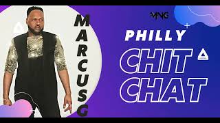 Philly Chit Chat with Marcus G