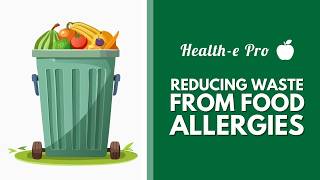 Reducing Waste from Food Allergies in School Nutrition Programs: Nourish Partners