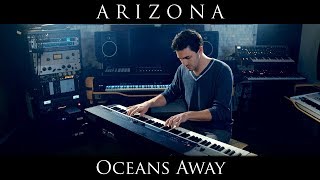 A R I Z O N A - Oceans Away (Piano Cover)