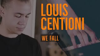 Louis Centioni - We Fall - (Live Session) LDN Features