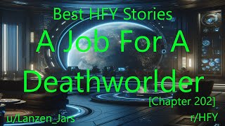 Best HFY Stories: A Job For A Deathworlder [Chapter 202]