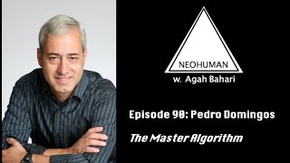 NEOHUMAN #90 :: Pedro Domingos: The Master Algorithm