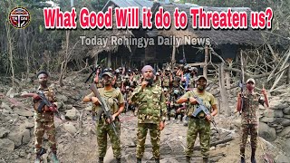 9.1.2026 What Good Will it do to Threaten ARSA Army | ARSA Today Rohingya Daily News