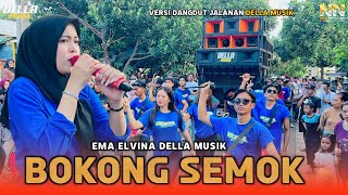 DELLA MUSIK LIVE TERBARU BOKONG SEMOK COVER EMA ELVINA