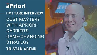 Cost Mastery with aPriori: Carrier's Game-Changing Strategy