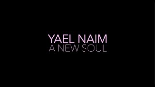 Yael Naim — A New Soul (Official Trailer)