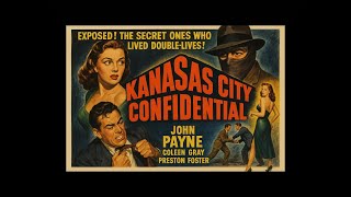 Kansas City Confidential (1952) (HD)