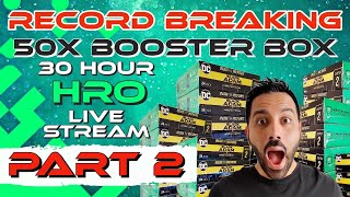 Part 2 of 3: HRO Record Break - 50 Booster Box - 30hrs