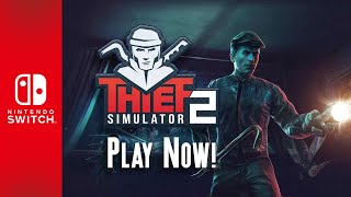 Thief Simulator 2 || Nintendo Switch Launch Trailer