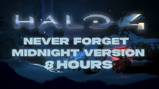 Halo 4 - Never Forget Midnight Version 8 Hours