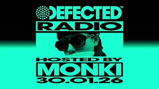 Defected Radio Show Hosted by Monki 30.01.26
