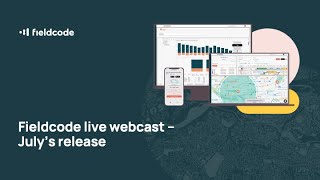 Fieldcode Webcast: Software release notes for July 13, 2023