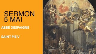 🇫🇷 20.05.05 - Saint Pie V, sermon de l'abbé Jean Despaigne