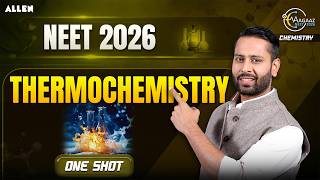 THERMOCHEMISTRY One Shot 🔥 NEET 2026 Chemistry | Full Chapter | Pulkit Jain Sir