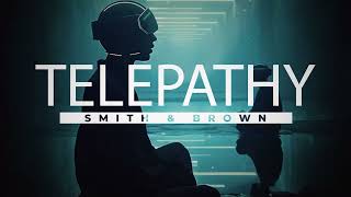 Smith & Brown - Telepathy TEASER