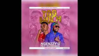 Ngenzzy Gee - Too Much ft ScandoMan