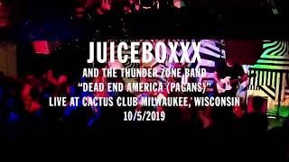 JUICEBOXXX “DEAD END AMERICA (PAGANS)” (LIVE CACTUS CLUB 2019)