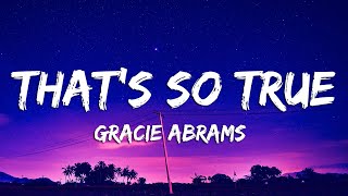 Gracie Abrams - That’s So True (Lyrics)
