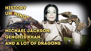 The King of Pop, The King of the Steppe, and All of the Dragons