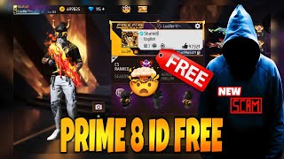 Free Fire Prime8 Id Giveaway🎁🥳 | New Scam in Free Fire🤯