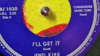 I'll Get It - Jewel King