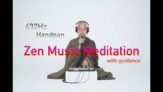Zen Music Meditation -432Hz Handpan Healing  Sound Meditation-