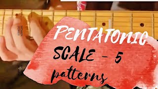 Pentatonic scale 5 Patterns- for beginners
