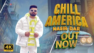 Chill America Nasir Dar  Latest punjabi songs 2024