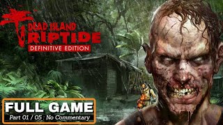 Dead island Riptide Definitive Edition Full Game No Commentary Part 1 No Commentary