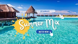 TRAVELBLEND55 BEST SUMMER MIX 2023    Best Of  Tropical House Music  Mix