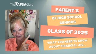 Parents of HS Seniors Class of 2025…Here’s What You Need to Know About Financial Aid