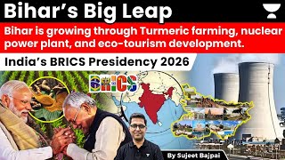 Bihar in Focus | Turmeric to Nuclear Power | BRICS to Eco-Tourism.