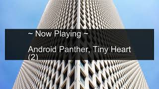 Android Panther, Tiny Heart (2) | Original AI Music