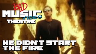 "We Didn't Start the Fire" by Billy Joel | Bad Music Video Theatre