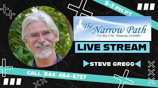 Monday 3.9.2026 The Narrow Path with Steve Gregg LIVE!