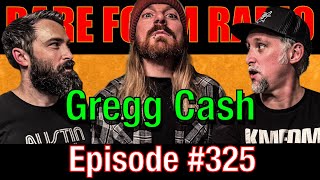 #325 - Gregg Cash