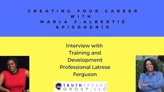 How to be a  Training and Development Professional with Latrese Ferguson