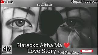 Haryoko Akha Ma ❤️ | Trending Nepali Love Song 2026 | Sad & Emotional Song | GurungEditz12 Official