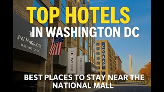 Top Hotels in Washington DC: Best Places to Stay Near the National Mall 🏨🇺🇸 #travel #hotels