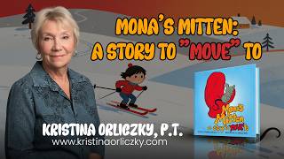Mona's Mitten: A Story to "MOVE" to by Kristina Orliczky, P.T. | Publisher's Pick | ReadersMagnet