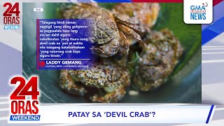 Vlogger, patay matapos umanong malason ng nakaing 'devil crab'  | 24 Oras Weekend