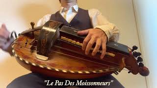 "Le Pas Des Moissonneurs"：Traditionelle français,La vielle à roue / "収穫人の踊り"：フランス伝統舞曲、ハーディガーディによる演奏