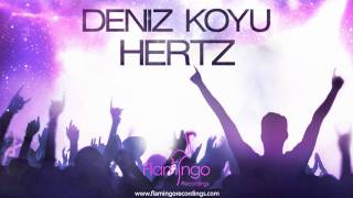 Deniz Koyu - Hertz (Preview) [Flamingo Recordings]