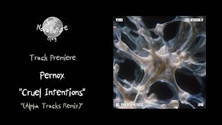 Pernox - Cruel Intentions (Alpha Tracks Remix) [LIP001 | Lost In Perception | Premiere]
