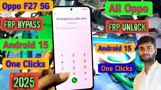 All Oppo F27 5G FRP Unlock Android 15 || Oppo F27 5G FRP Reset One Clicks By-F64 Box 