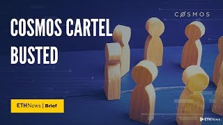 Cosmos Cartel Busted | ETHNews Brief