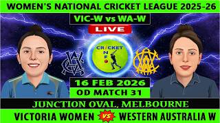 Victoria Women vs Western Australia Women | VCTW vs WAUW | 31st Matc of WNCL 2025-26 | VIC-W vs WA-W