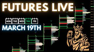 🔴Live: Order Flow: Futures & Volume Profile | March 19th.