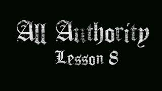 All Authority Lesson 8