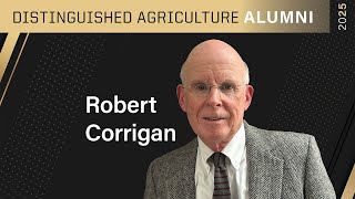 Richard Corrigan: 2025 Distinguished Agricultural Alumni
